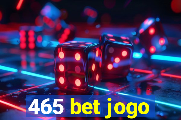 465 bet jogo